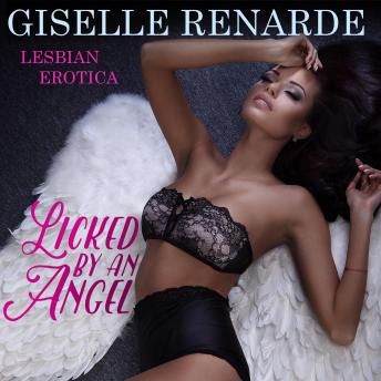 Licked by an Angel: Lesbian Erotica