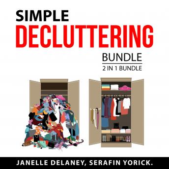 Simple Decluttering Bundle, 2 in 1 Bundle: Clutter Connection and Organized Success