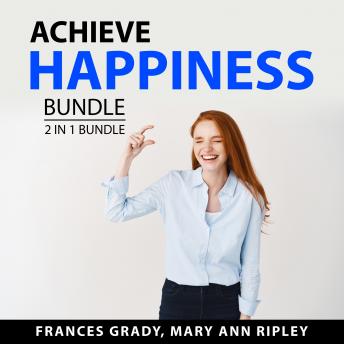 Achieve Happiness Bundle, 2 in 1 Bundle: Joyful and The Way to Be HAPPY!