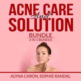 Acne Care and Solution Bundle: 2 in 1 Bundle, Acne Solution and The Hidden Cause of Acne