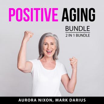 Positive Aging Bundle, 2 in 1 Bundle: The Longevity Solution and Lifespan