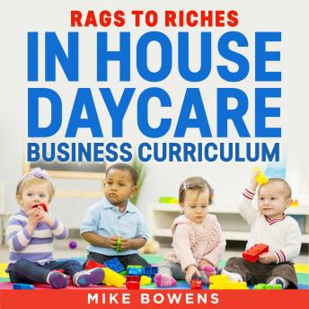 Download Rags to Riches: In house daycare business curriculum by Mike Bowens