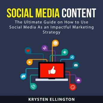 Social Media Content: The Ultimate Guide on How to Use Social Media Stories As an Impactful Marketing Strategy