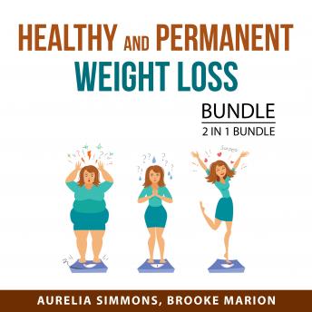Healthy and Permanent Weight Loss Bundle, 2 in 1 Bundle: Weight Loss Resolution Plan and Why We Get Fat