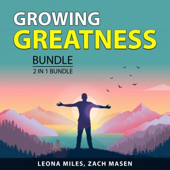 Growing Greatness Bundle, 2 in 1 Bundle: Self-Reflection For The Better and Mastering Life