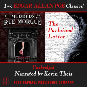 The Murders in the Rue Morgue and The Purloined Letter - Unabridged: Two Edgar Allan Poe Classics!