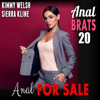 Anal For Sale : Anal Brats 20  (First Time Anal Sex Erotica)