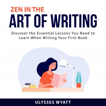 Download Zen in the Art of Writing by Ulysses Wyatt
