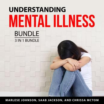 Understanding Mental Illness Bundle, 3 in 1 Bundle