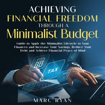 Download Achieving Financial Freedom Through a Minimalist Budget by Marc Ryan