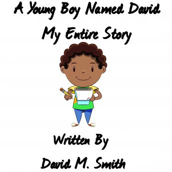Download Young Boy Named David: My Entire Story by David M. Smith