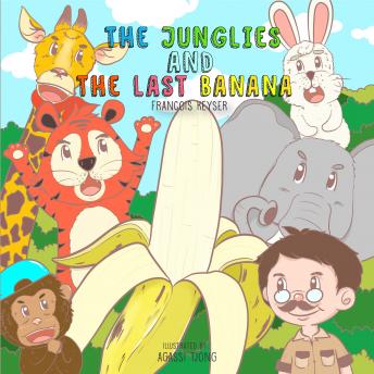 The Junglies and the Last Banana: A book about conservation for children
