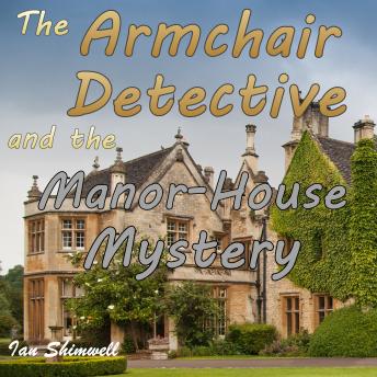 Download Armchair Detective and the Manor-House Mystery by Ian Shimwell