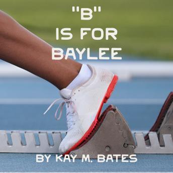 Download 'B' is for Baylee by Kay M. Bates