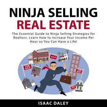 Download Ninja Selling Real Estate by Isaac Daley