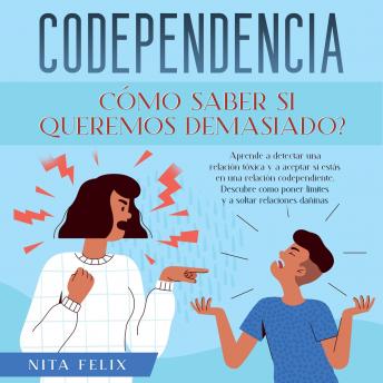 Codependencia ¿Cómo saber si queremos demasiado?