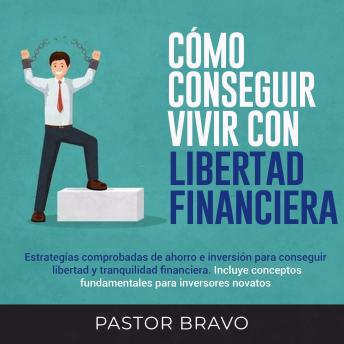 [Spanish] - Cómo conseguir vivir con libertad financiera