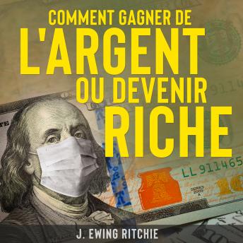 [French] - Comment Gagner de L'Argent ou Devenir Riche