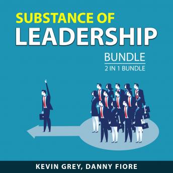 Substance of Leadership Bundle, 2 in 1 Bundle: Lead With No Fear and Mindful Master