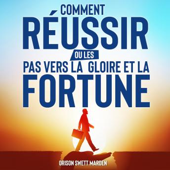 [French] - Comment Réussir ou Les Pas vers La Gloire et La Fortune
