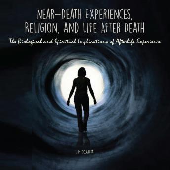 Near-Death Experiences, Religion, and Life After Death