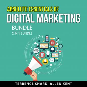 Download Absolute Essentials of Digital Marketing Bundle, 2 in 1 Bundle by Allen Kent, Terrence Shard