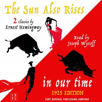 In Our Time (1925 Edition) and The Sun Also Rises - Two Classics by Ernest Hemingway sample.