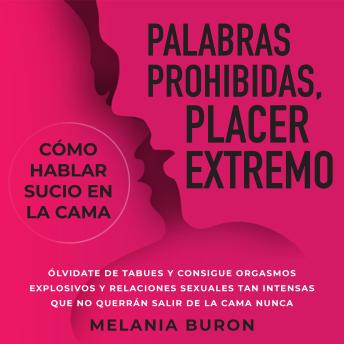 [Spanish] - Palabras prohibidas, placer extremo: cómo hablar sucio en la cama