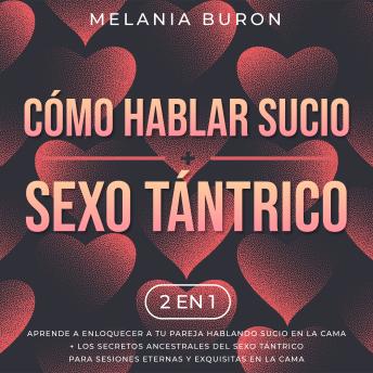 [Spanish] - Cómo hablar sucio + Sexo tántrico 2 en 1