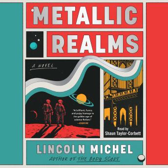 Metallic Realms: A Novel