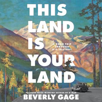 This Land is Your Land: A Road Trip Through U.S. History