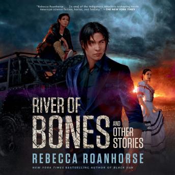 River of Bones and Other Stories