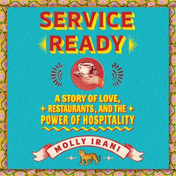 Service Ready: A Story of Love, Restaurants, and the Power of Hospitality