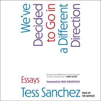 We've Decided to Go in a Different Direction: Essays