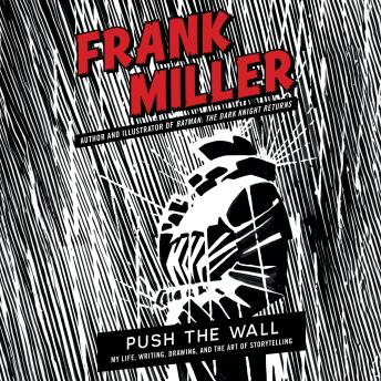 Push the Wall: My Life, Writing, Drawing, and the Art of Storytelling