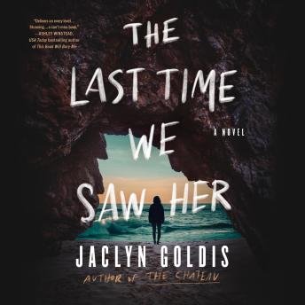 The Last Time We Saw Her: A Novel