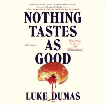 Nothing Tastes as Good: A Novel