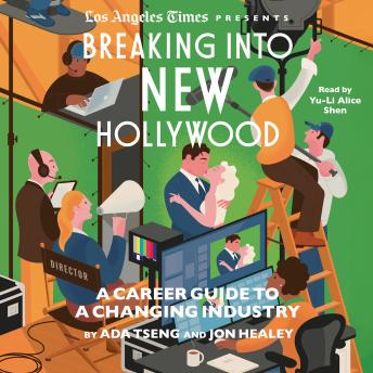 Breaking Into New Hollywood: A Career Guide to a Changing Industry