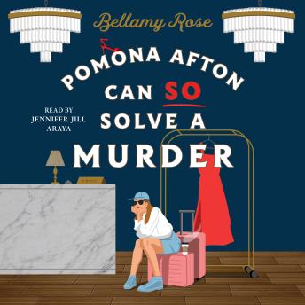 Pomona Afton Can So Solve A Murder: A Novel