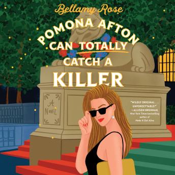 Pomona Afton Can Totally Catch a Killer: A Novel