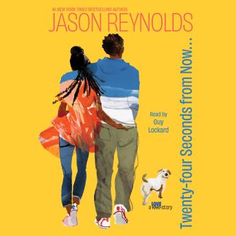 Twenty-Four Seconds from Now . . .: A Love Story