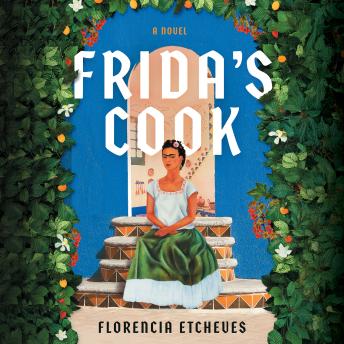 Frida's Cook: A Novel