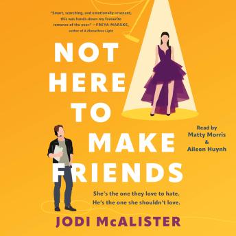 Not Here to Make Friends: A Novel