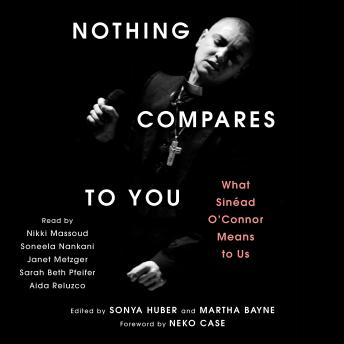 Nothing Compares to You: What Sinead O'Connor Means to Us