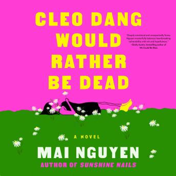 Cleo Dang Would Rather Be Dead: A Novel