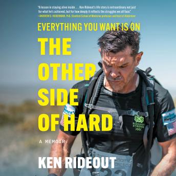 Everything You Want Is on the Other Side of Hard