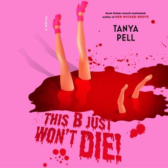 This B Just Won't Die!: A Novel