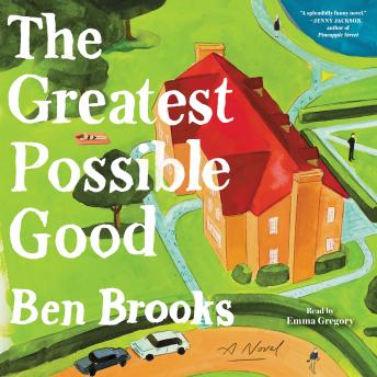 The Greatest Possible Good: A Novel