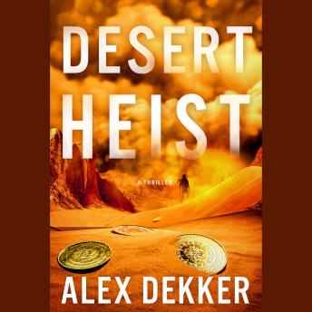The Desert Heist: A Thriller