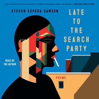Late to the Search Party: Poems